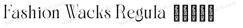 Fashion Wacks Regula字体转换